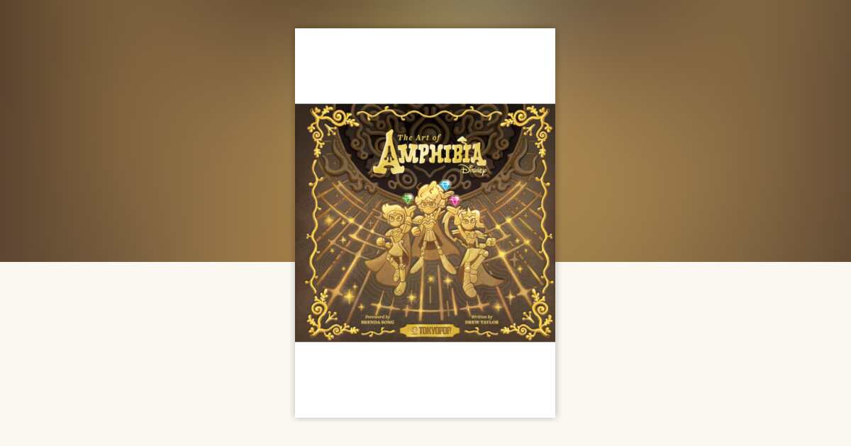 The Art of Amphibia by Drew Taylor: 9781427883346