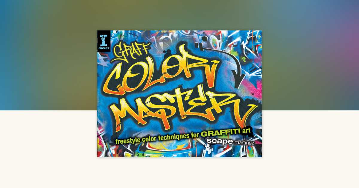 GRAFF COLOR MASTER by Scape Martinez: 9781440328398