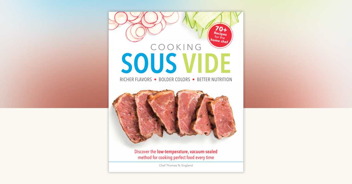 Cooking Sous Vide by Thomas N. England: 9781465454164