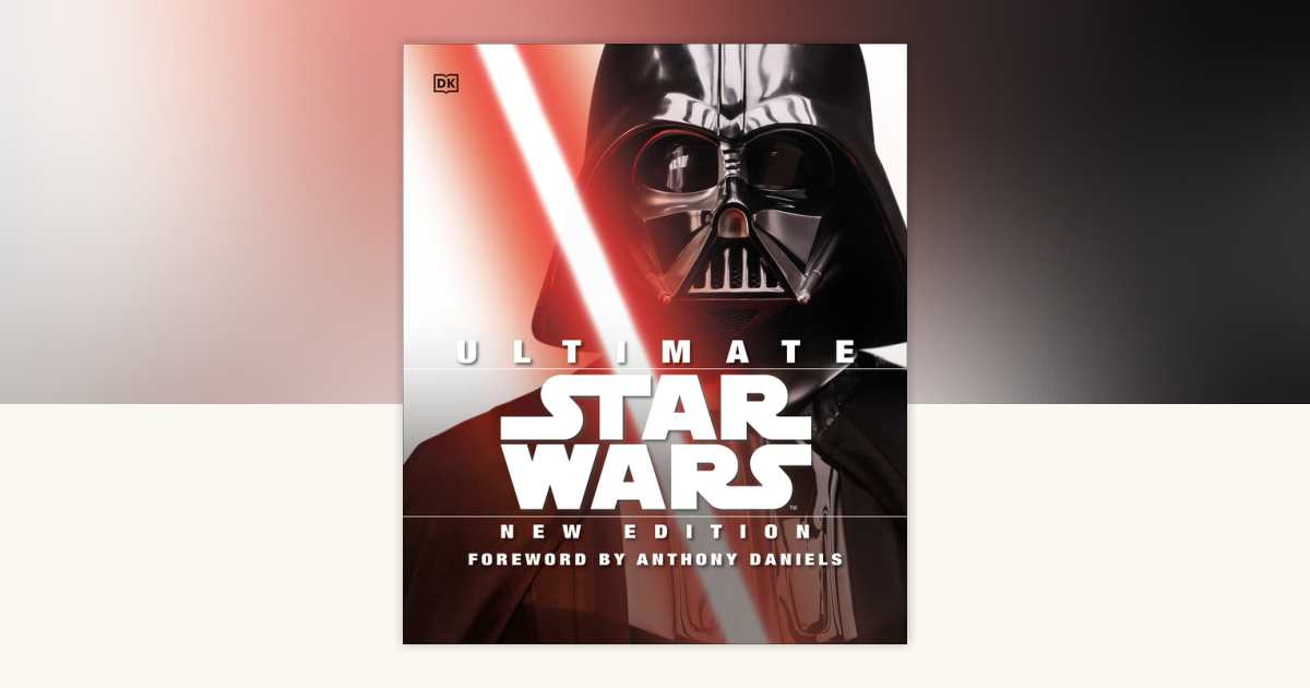 Ultimate Star Wars, New Edition by Adam Bray, Cole Horton, Tricia