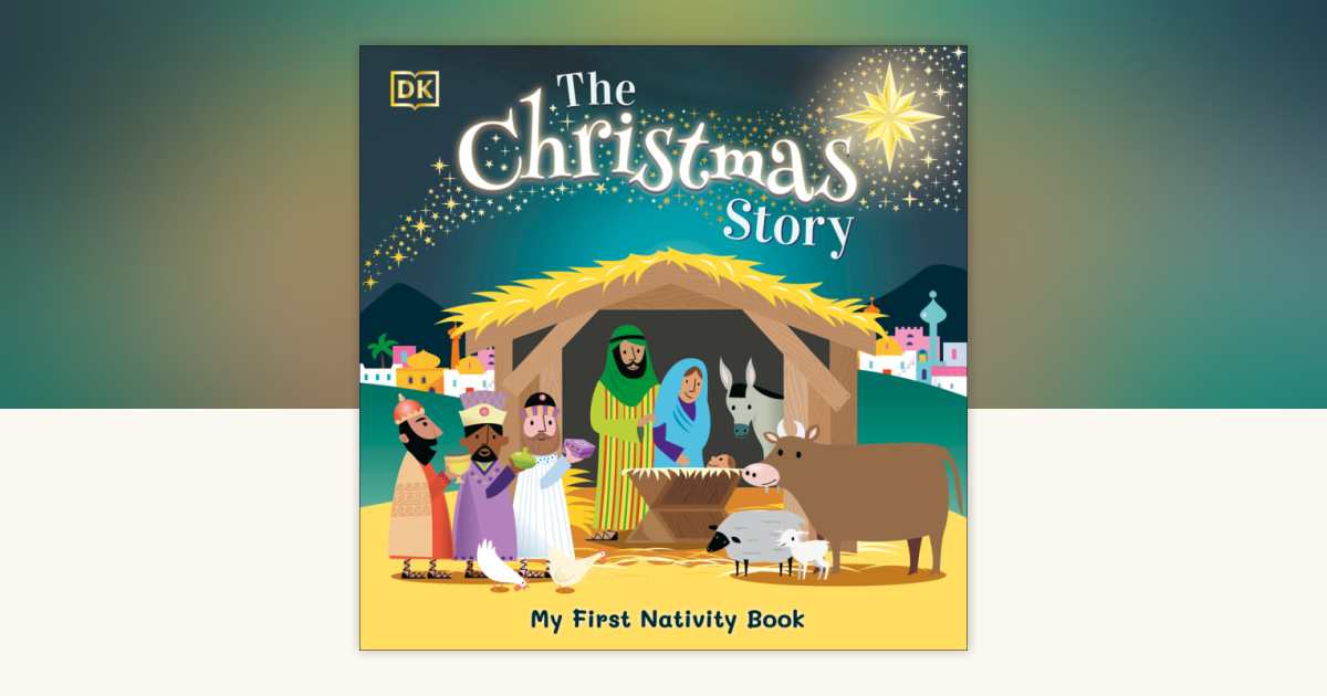 The Christmas Story by DK: 9781465499738 | PenguinRandomHouse.com