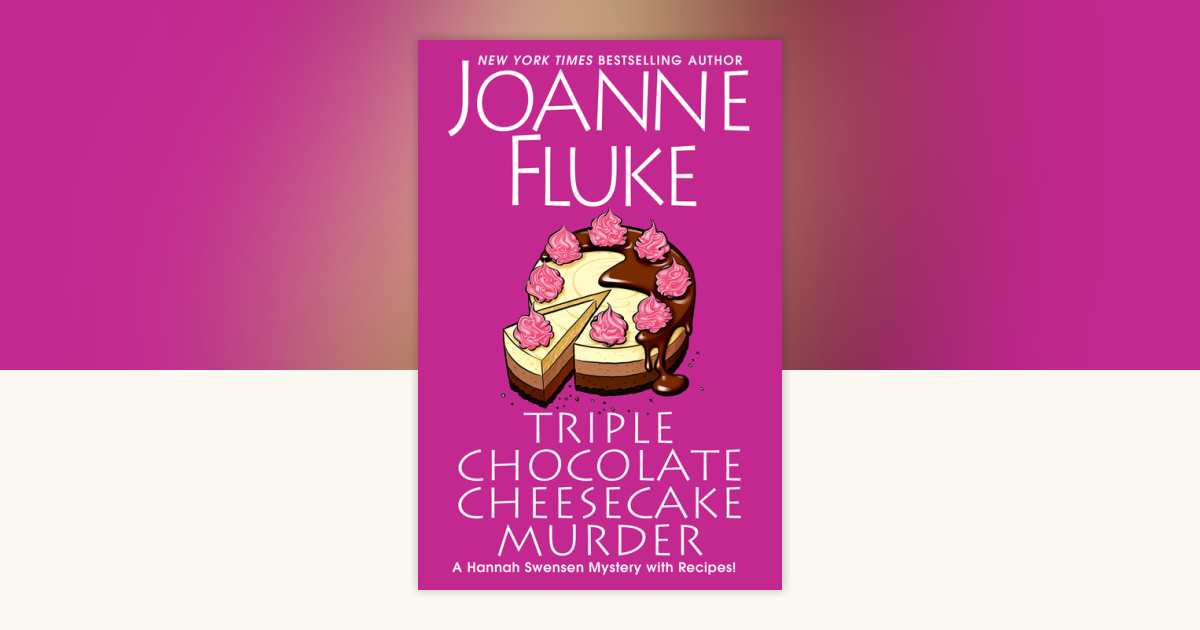 Triple Chocolate Cheesecake Murder by Joanne Fluke 9781496718921