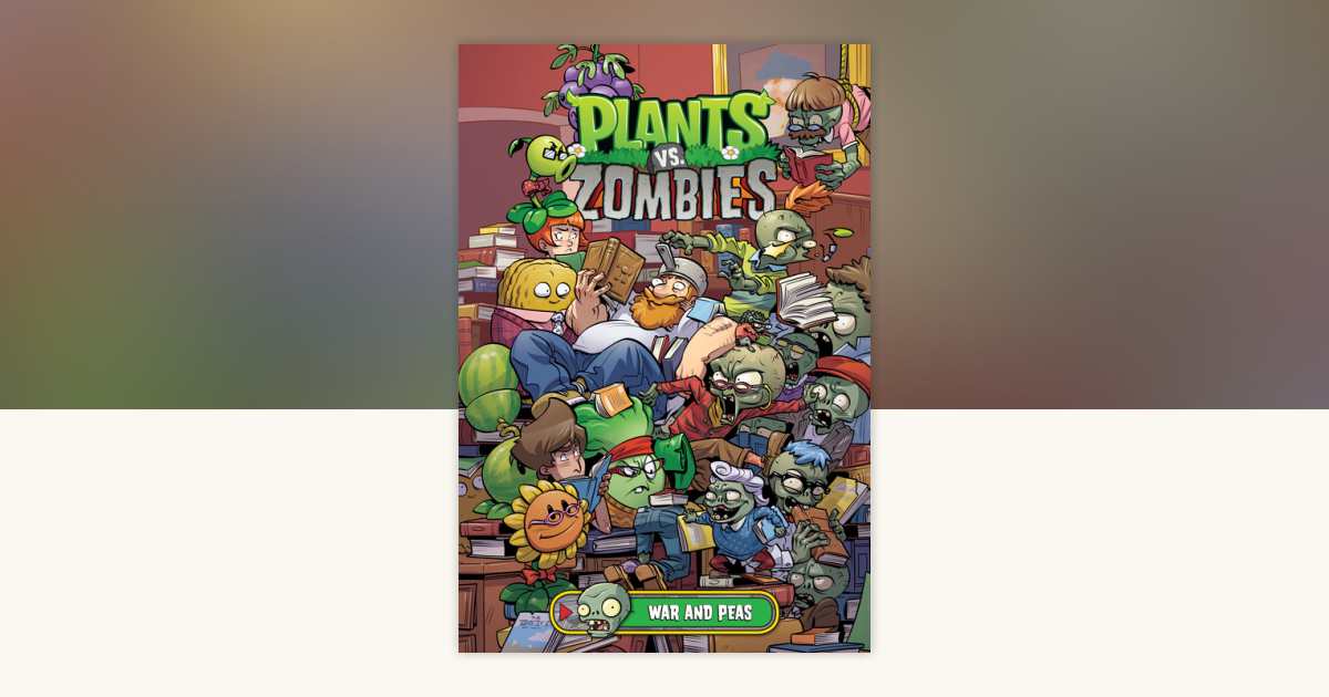 Plants vs. Zombies Volume 11: War and Peas by Paul Tobin