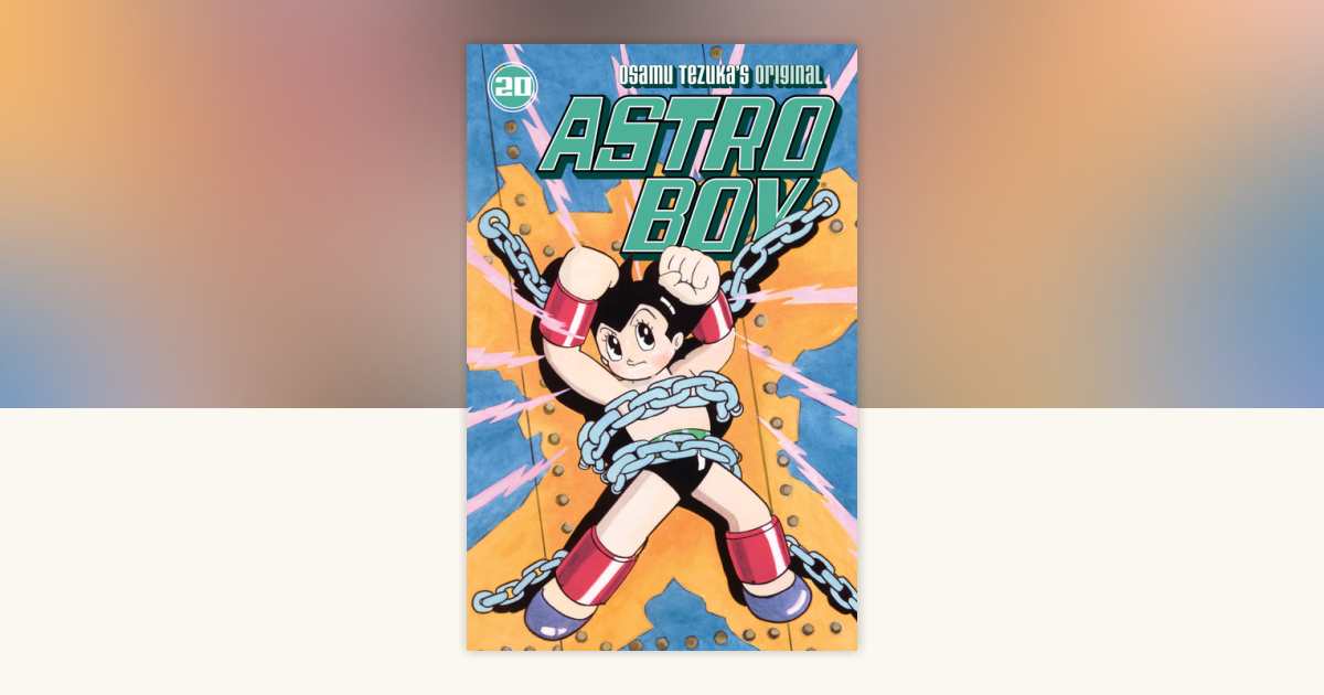 Astro Boy Volume 20 by Osamu Tezuka: 9781506724140