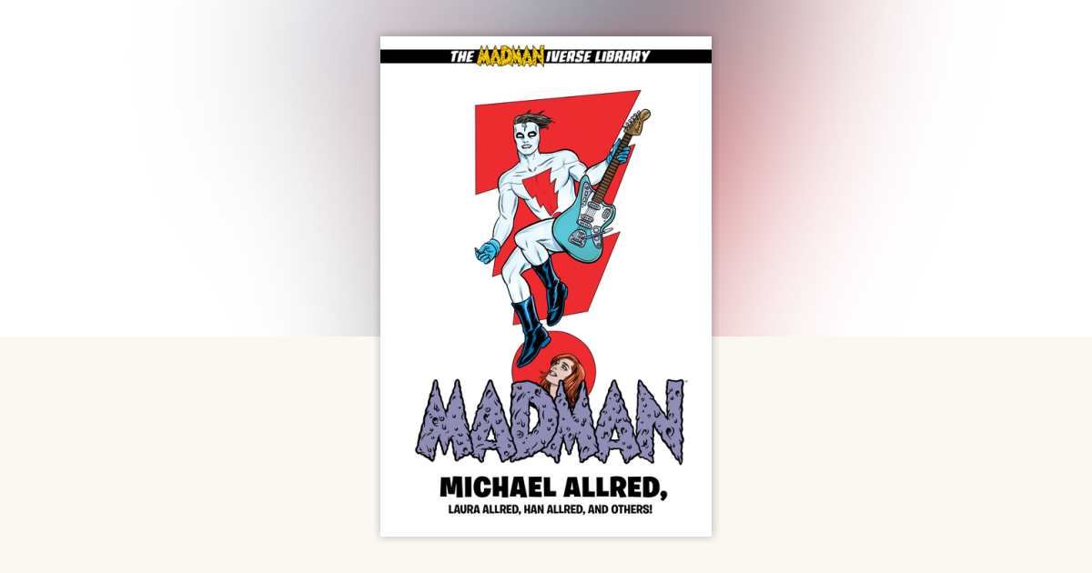Madman Library Edition Volume 3 by Michael Allred: 9781506730035