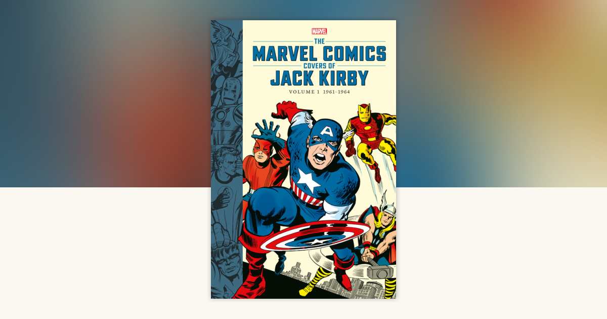 The Marvel Comics Covers of Jack Kirby Volume 1 by Marvel ...