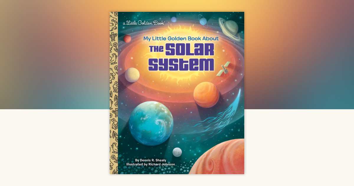 My Little Golden Book About the Solar System by Dennis R. Shealy ...