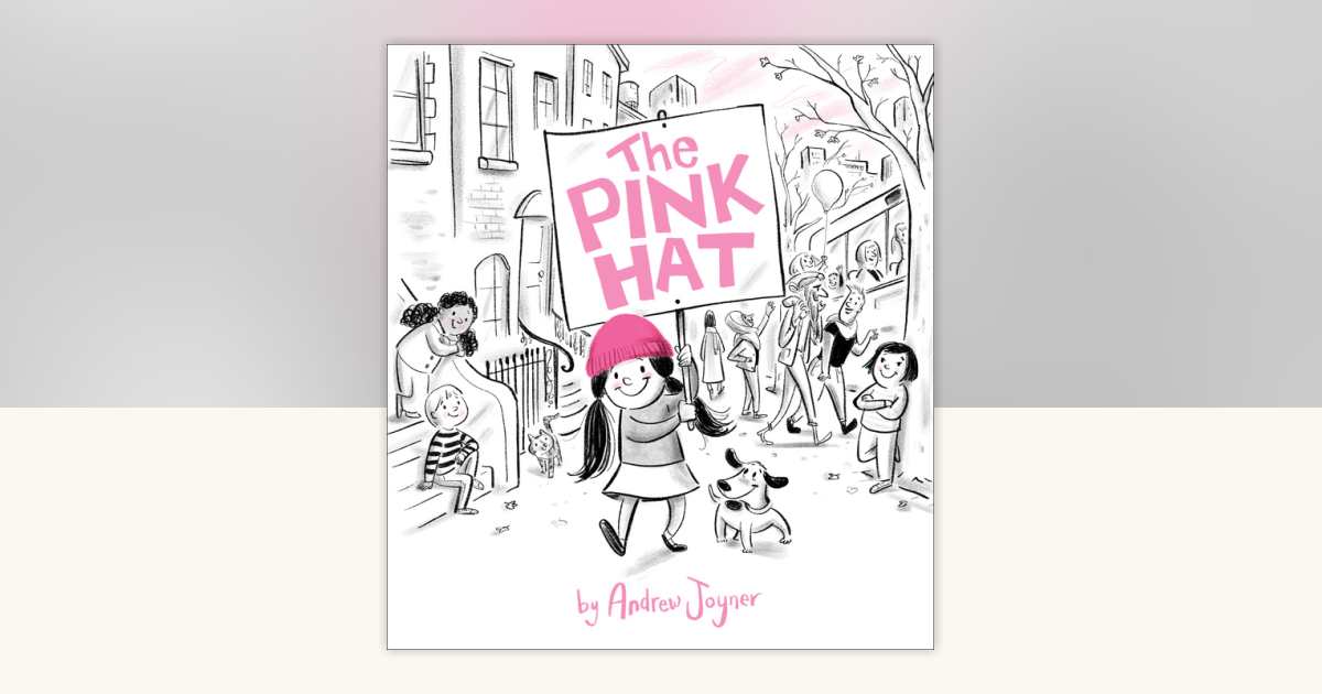 The Pink Hat by Andrew Joyner: 9781524772284 | PenguinRandomHouse