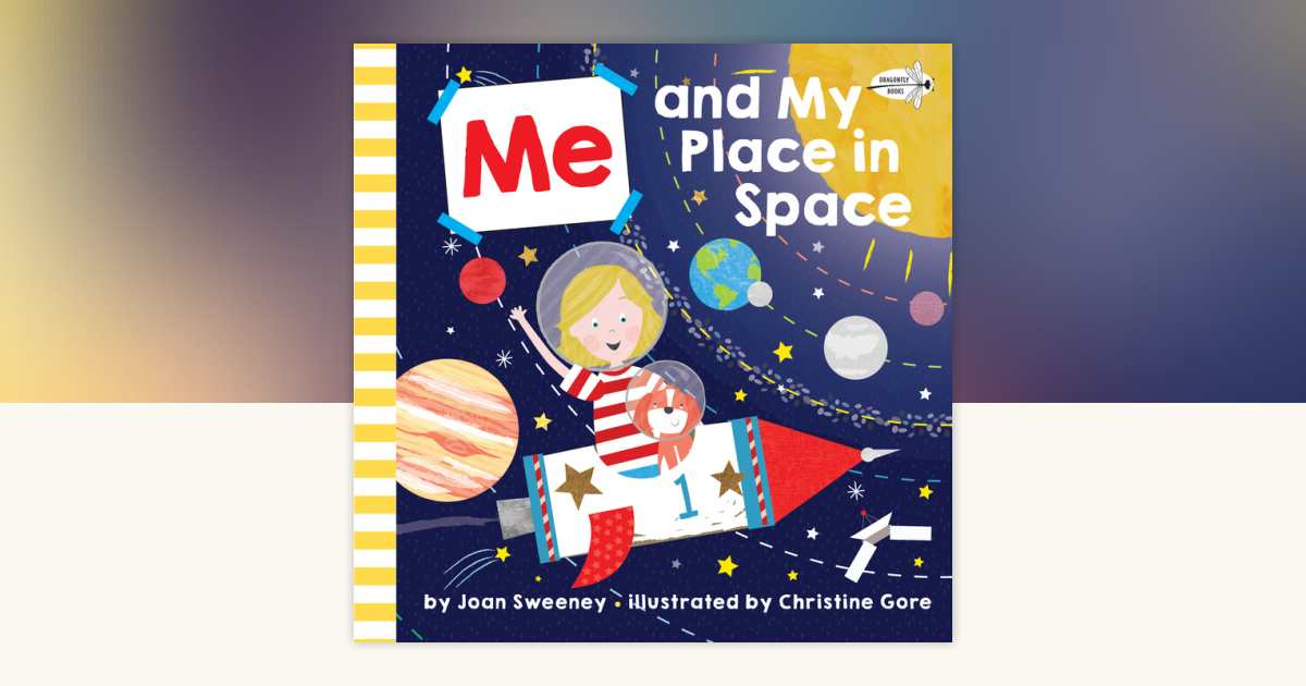 Me and My Place in Space by Joan Sweeney: 9781524773663 ...
