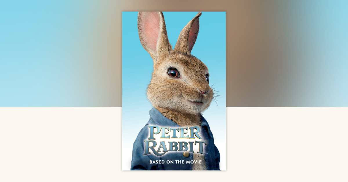 Peter Rabbit, Based on the Movie by Frederick Warne: 9781524789879 ...
