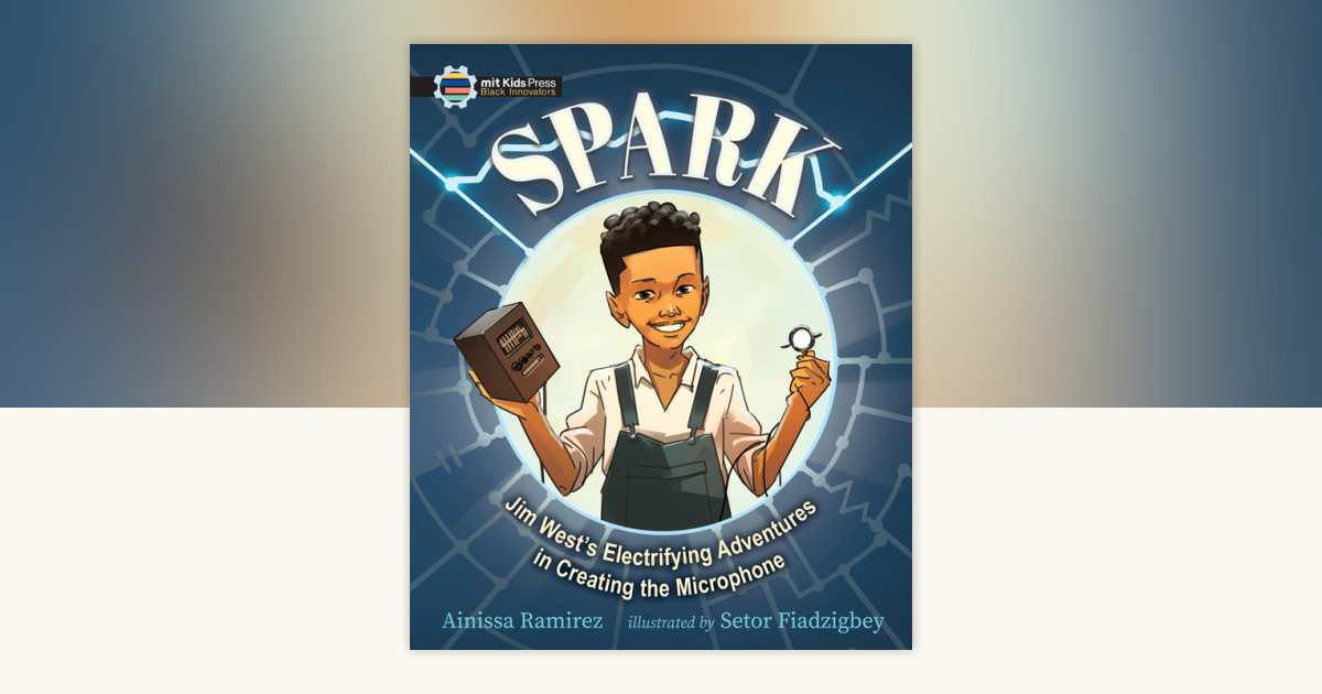 Spark: Jim West's Electrifying Adventures in Creating the