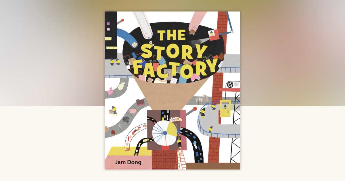 The Story Factory by Jam Dong: 9781536230000 | PenguinRandomHouse.com ...