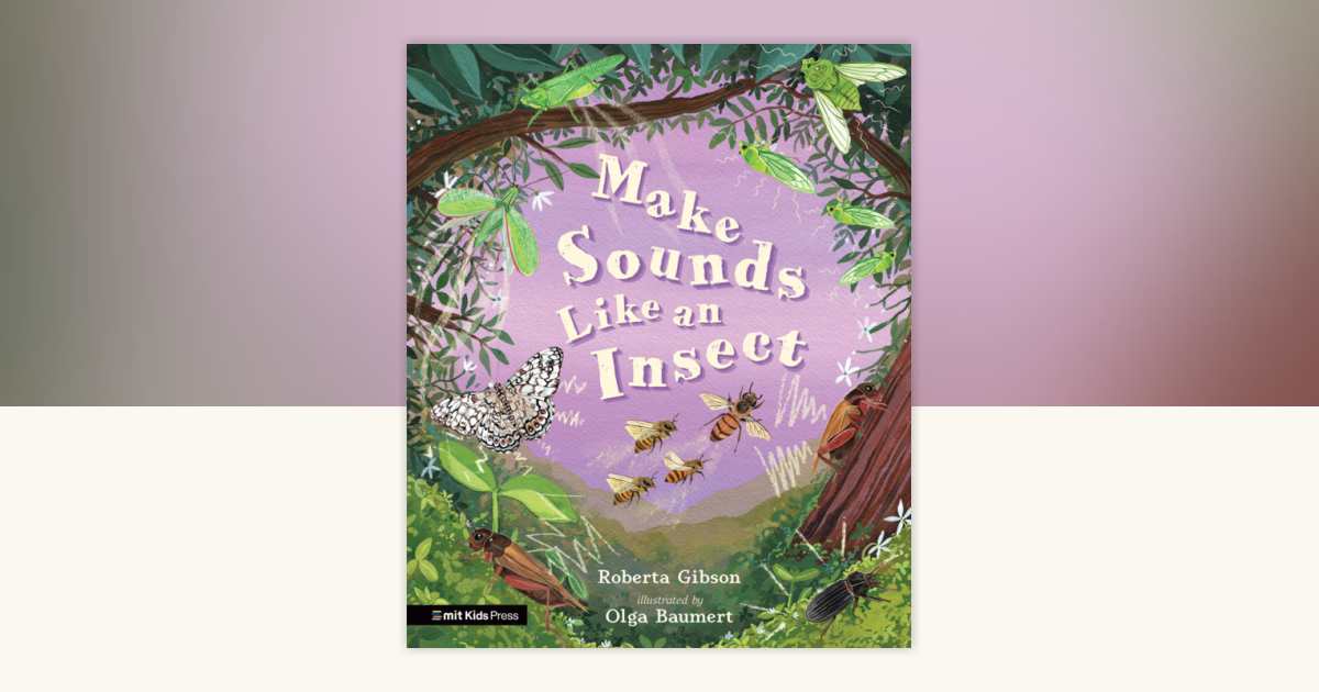 Make Sounds Like an Insect by Roberta Gibson: 9781536232783 ...
