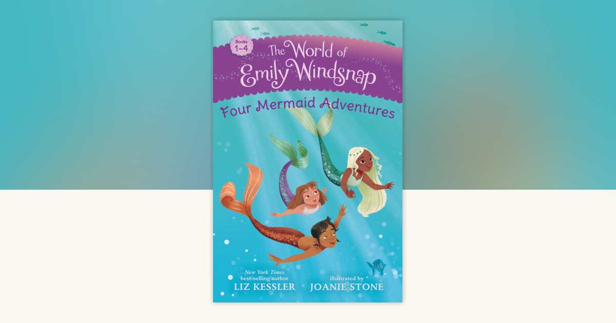 The World of Emily Windsnap: Four Mermaid Adventures by Liz Kessler ...