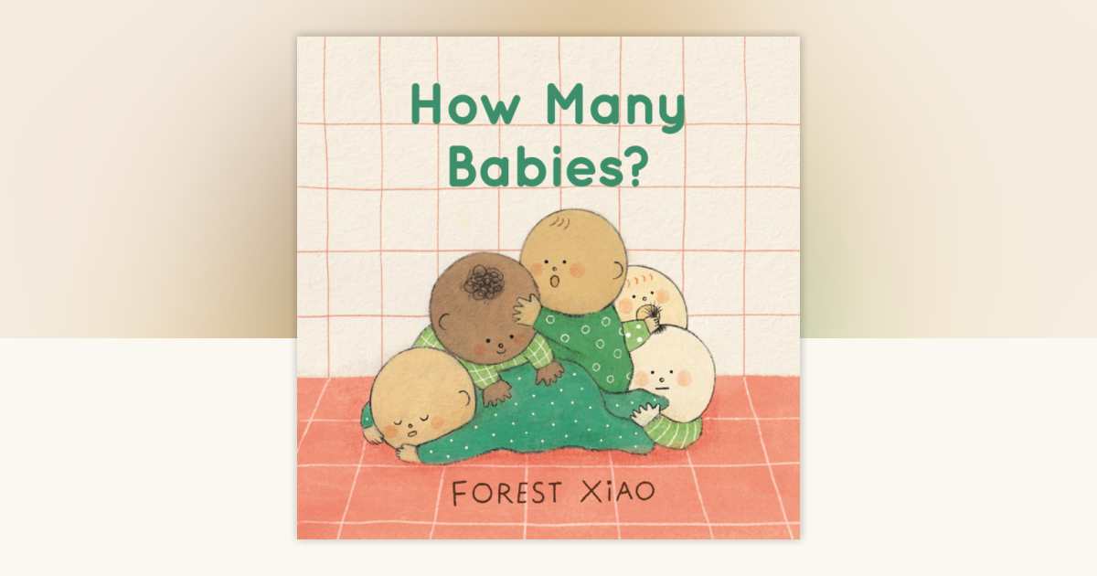 How Many Babies? by Forest Xiao: 9781536242928