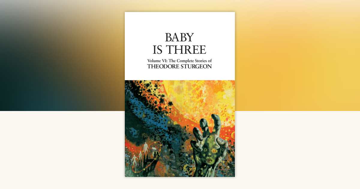 Baby Is Three by Theodore Sturgeon: 9781556433191