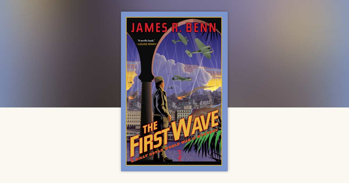 The First Wave by James R. Benn: 9781569475171 | PenguinRandomHouse.com ...