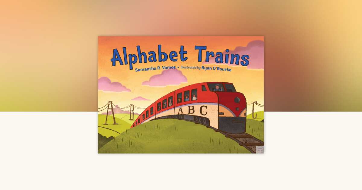 Alphabet Trains by Samantha R. Vamos: 9781580895934 ...