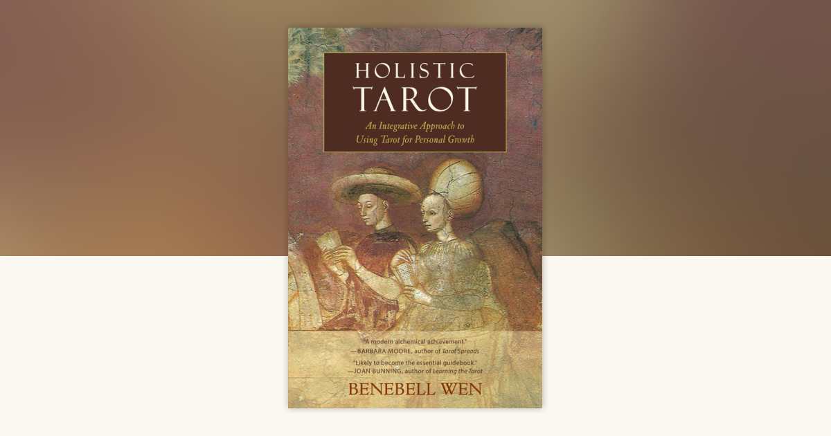 Holistic Tarot by Benebell Wen: 9781583948354 | PenguinRandomHouse