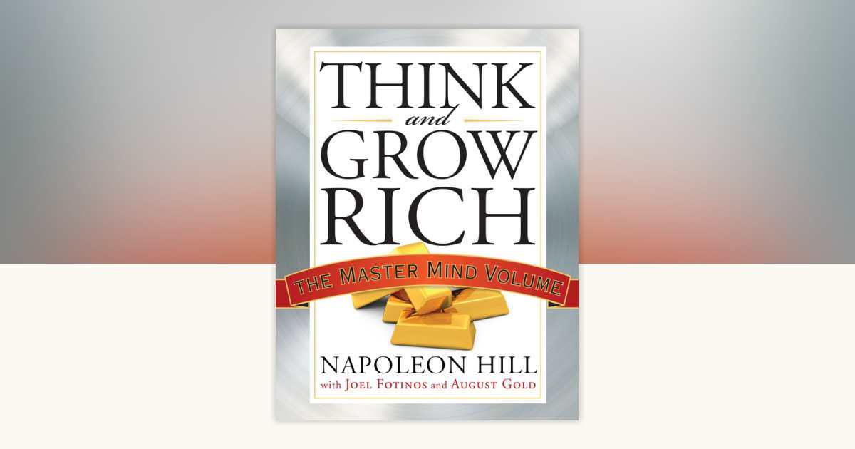 Think and Grow Rich by Napoleon Hill, Joel Fotinos, August Gold: 9781585428960 | PenguinRandomHouse.com: Books