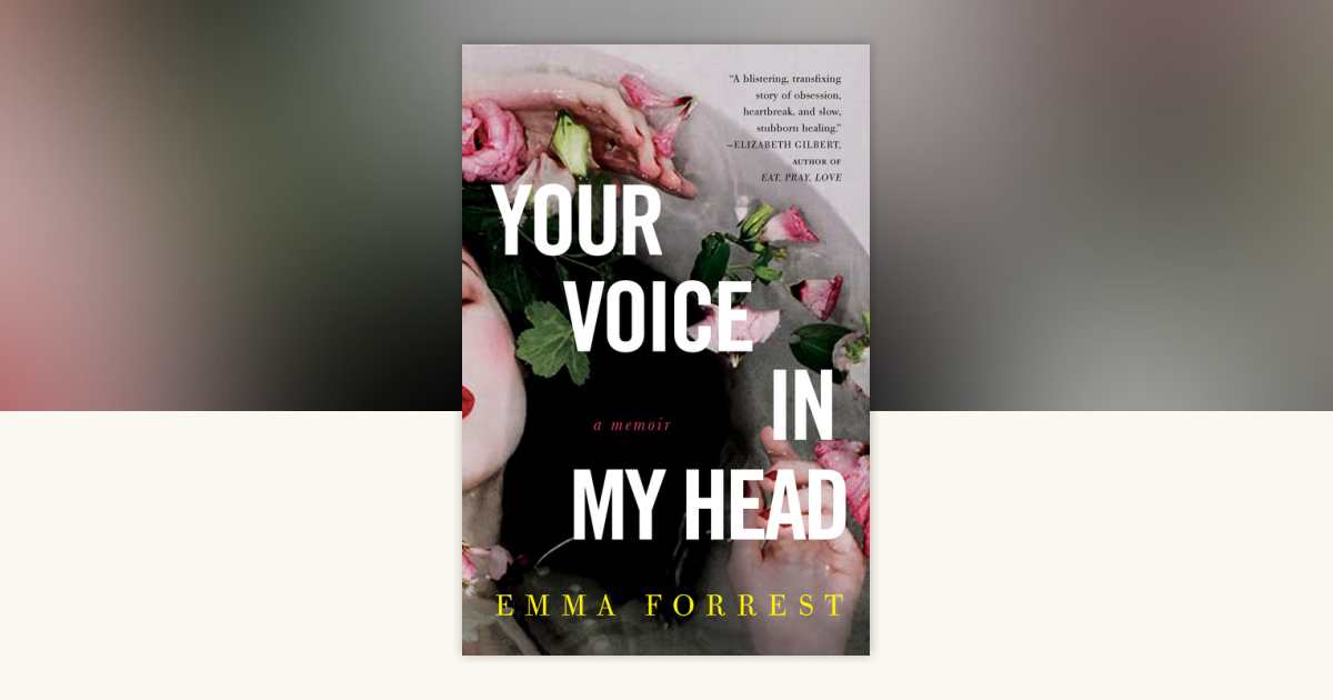 Your Voice in My Head by Emma Forrest: 9781590515402 ...