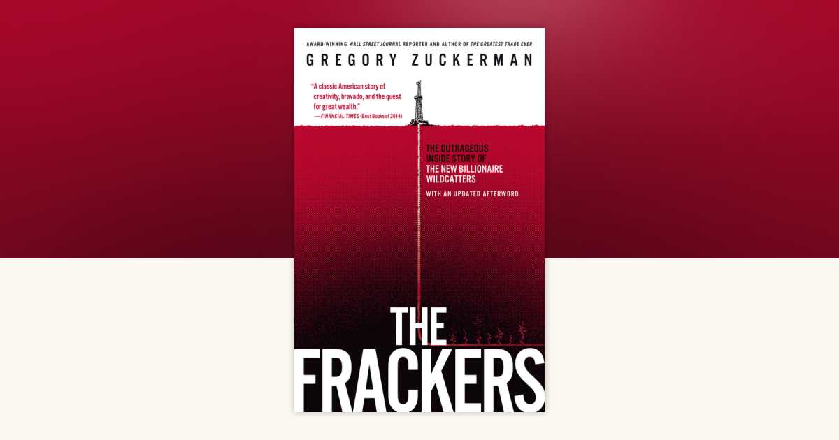 The Frackers by Gregory Zuckerman: 9781591847090 | PenguinRandomHouse ...