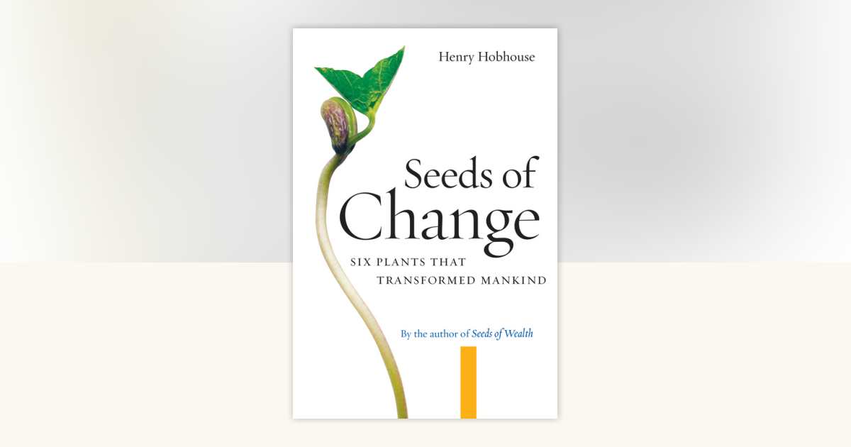 Seeds of Change by Henry Hobhouse: 9781593760496
