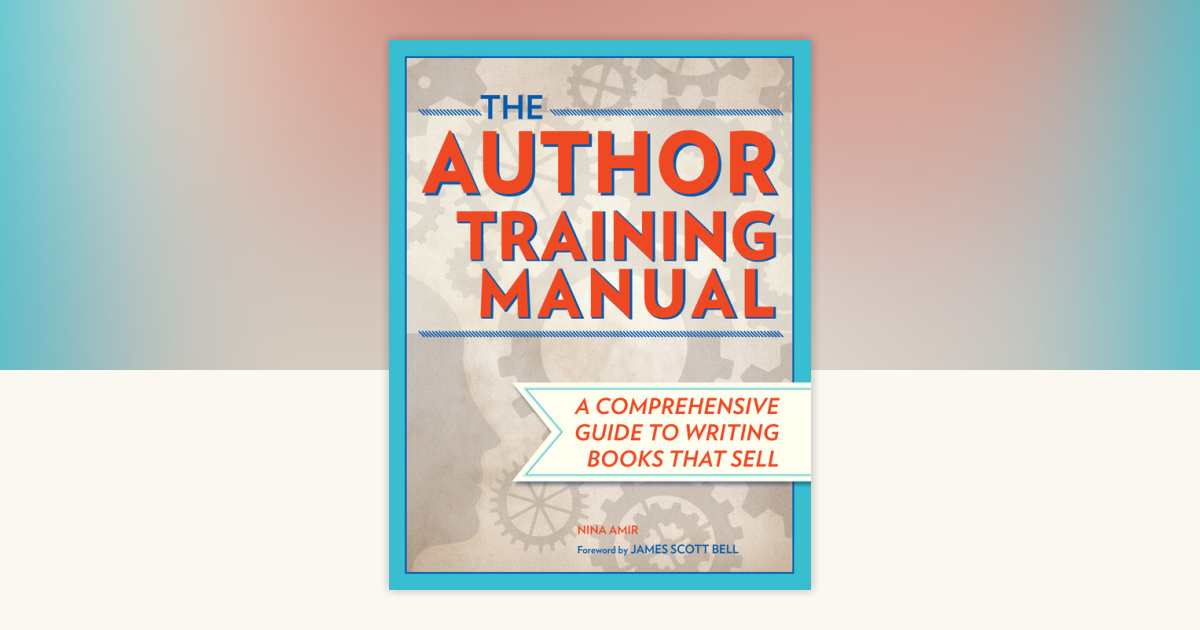 The Author Training Manual by Nina Amir: 9781599631455 ...