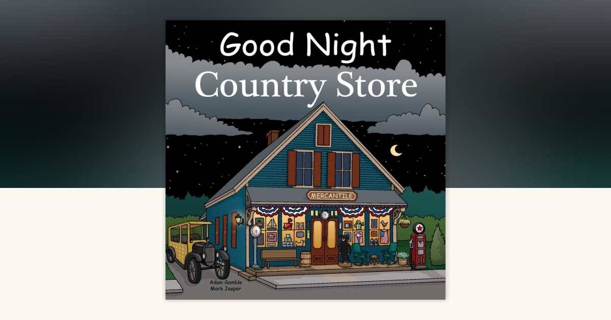 Good Night Country Store by Adam Gamble: 9781602190443 ...