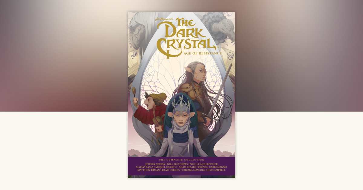 Jim Henson's The Dark Crystal Age of Resistance: The Complete
