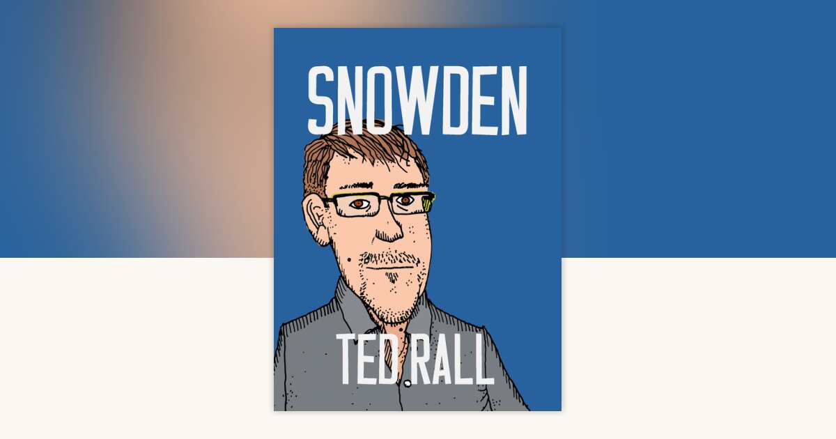 Snowden by Ted Rall: 9781609806354 | PenguinRandomHouse.com: Books