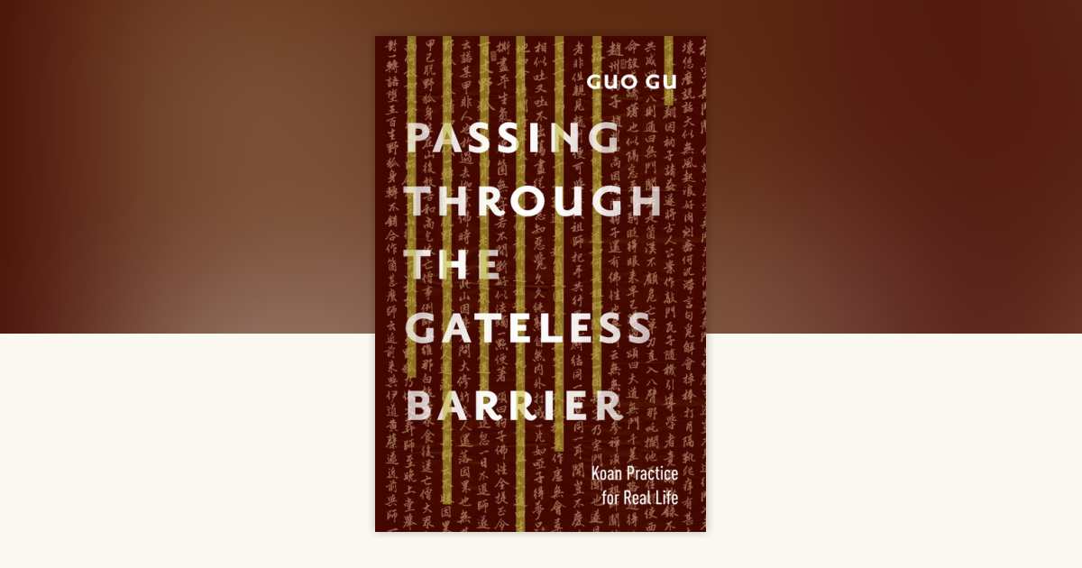Passing Through the Gateless Barrier by Guo Gu: 9781611802818 ...