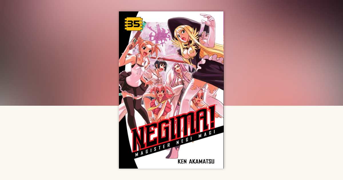 Negima! 35 by Ken Akamatsu: 9781612621203 | PenguinRandomHouse.com