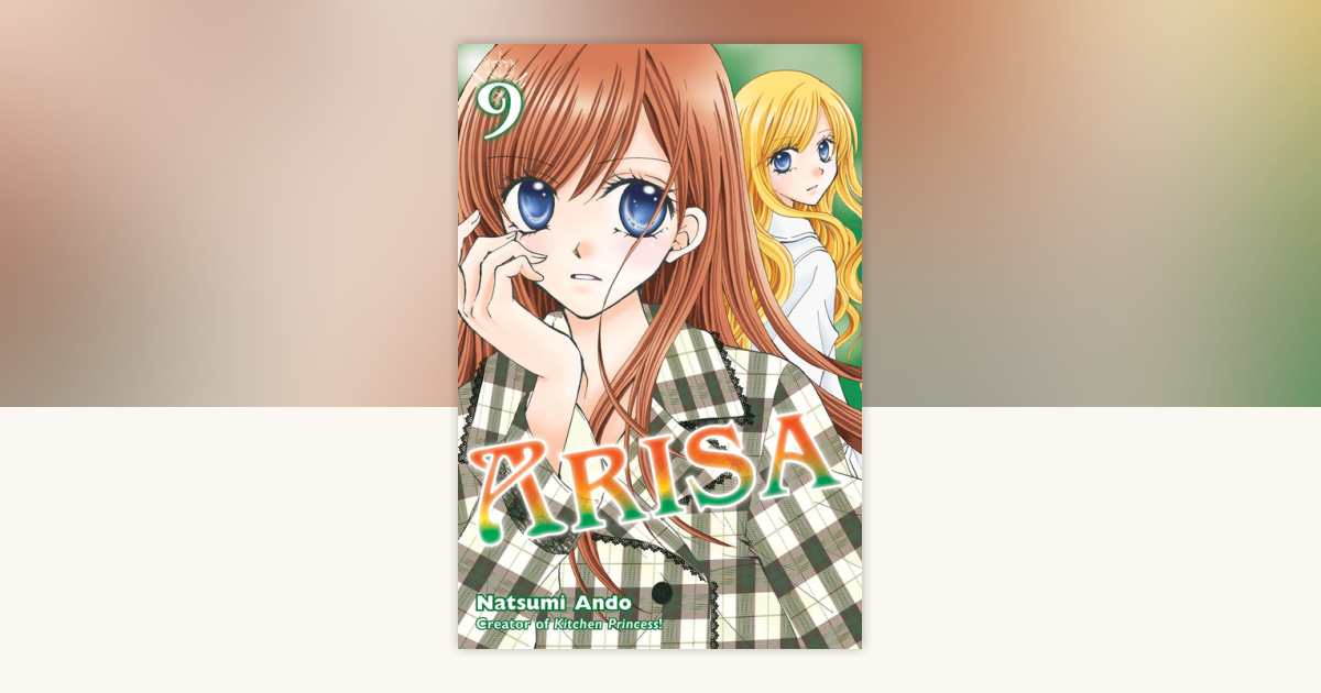 Arisa 9 by Natsumi Ando: 9781612622408 | PenguinRandomHouse.com: Books