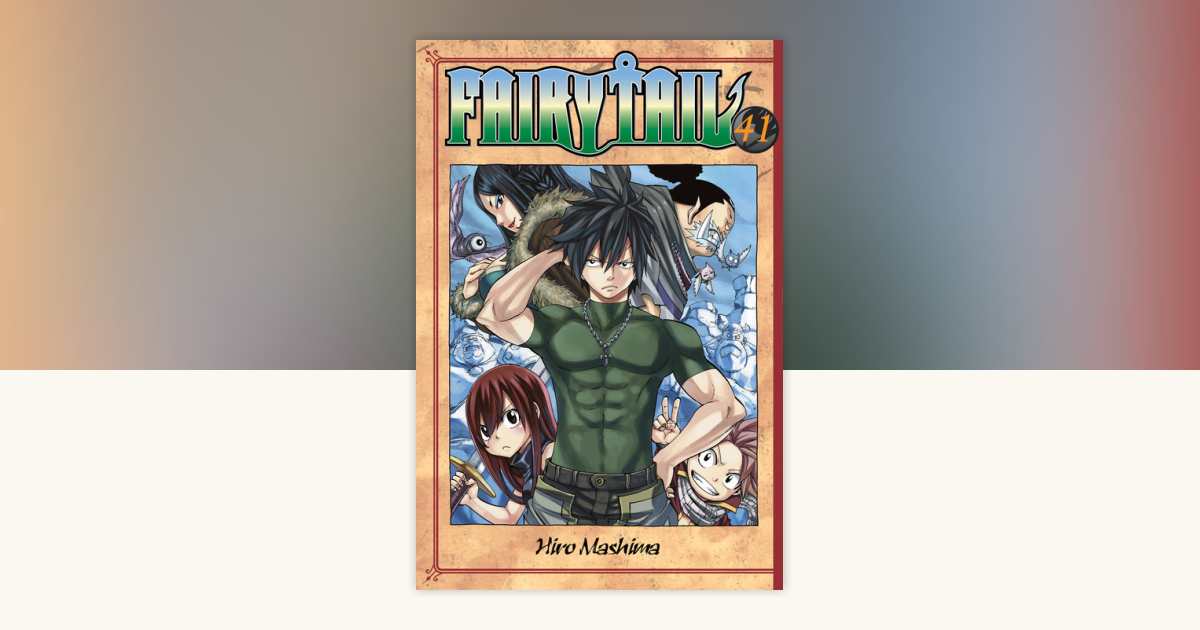FAIRY TAIL 41 by Hiro Mashima: 9781612624372 | PenguinRandomHouse