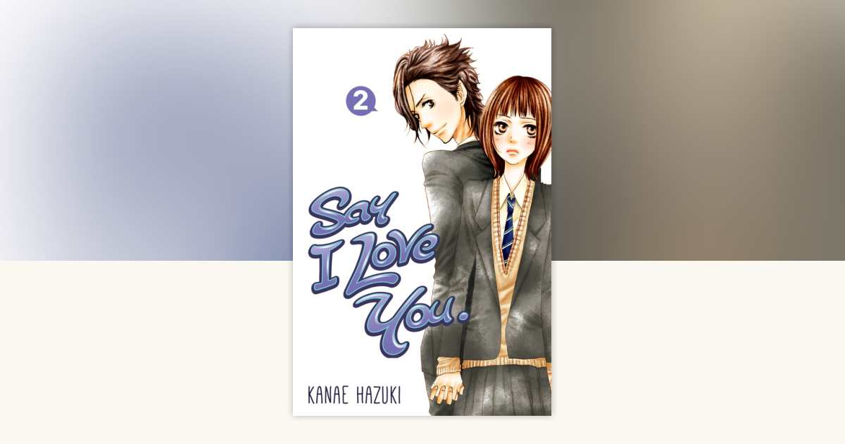 Say I Love You. 2 by Kanae Hazuki: 9781612626031