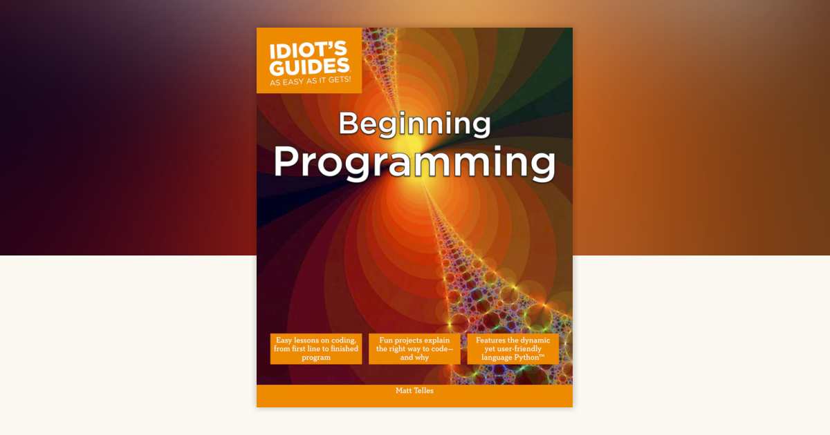 Beginning Programming by Matt Telles: 9781615645473 ...