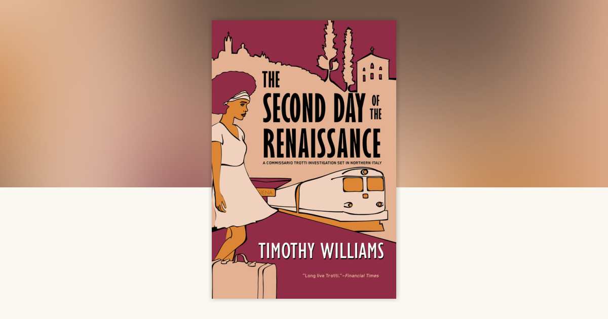 The Second Day of the Renaissance by Timothy Williams: 9781616958985 ...