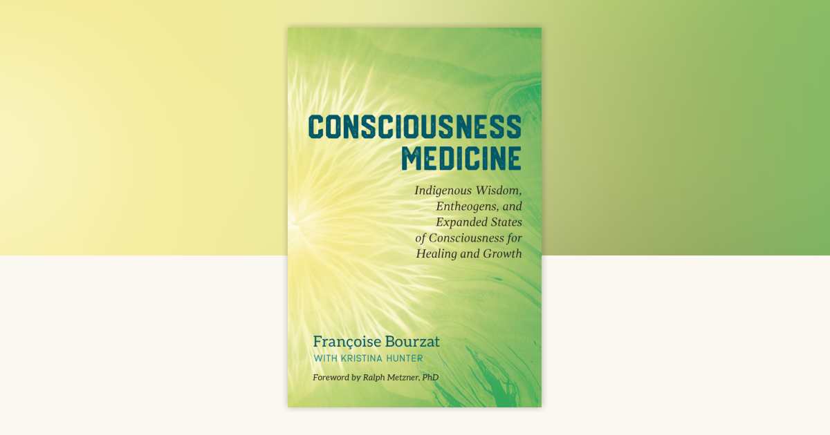 Consciousness Medicine by Françoise Bourzat, Kristina Hunter