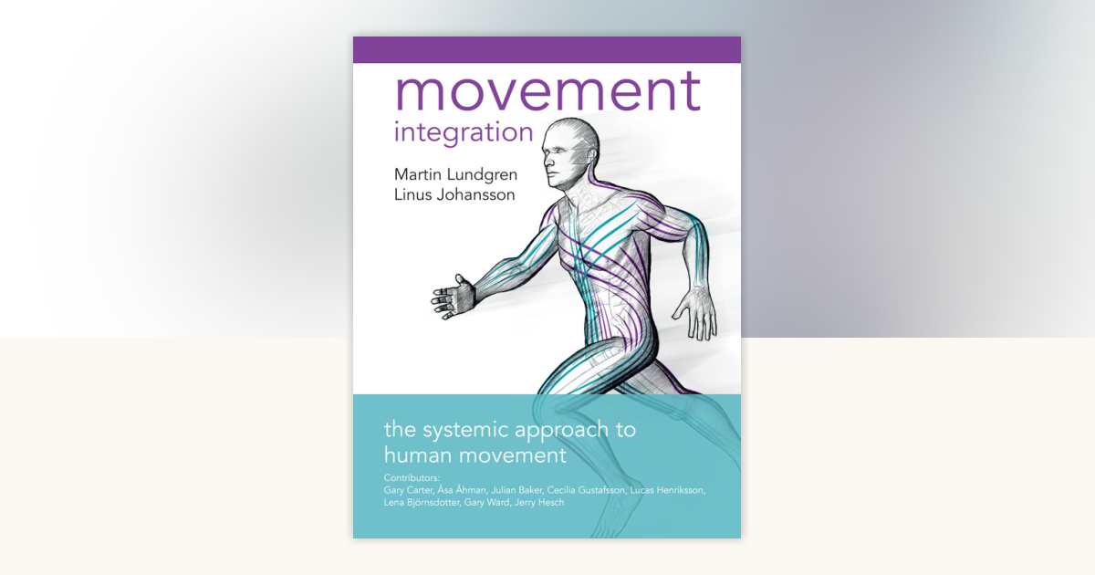 Movement Integration by Martin Lundgren, Linus Johansson: 9781623174651 ...