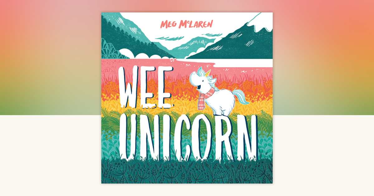 Wee Unicorn by Meg McLaren: 9781623544935 | PenguinRandomHouse.com: Books