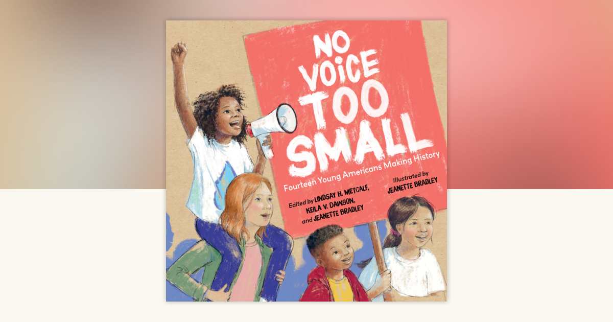 No Voice Too Small: 9781623547226 | PenguinRandomHouse.com: Books