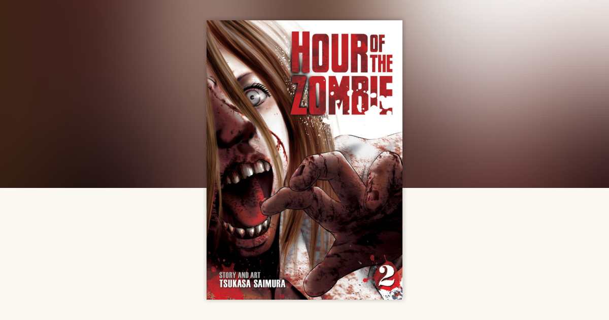 Hour of the Zombie Vol. 2 by Tsukasa Saimura: 9781626923133