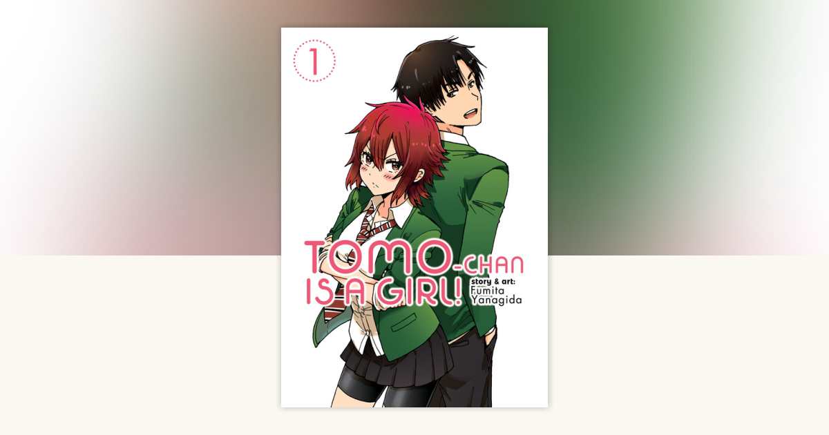 Tomo-chan is a Girl! Vol. 1 by Fumita Yanagida: 9781626929104
