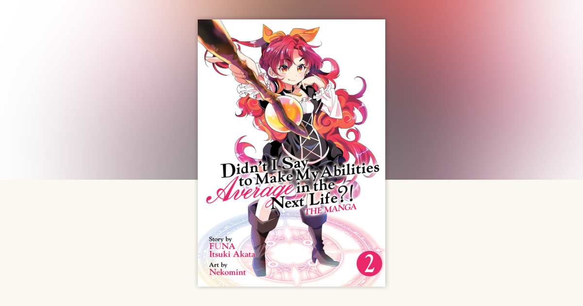 Didn't I Say to Make My Abilities Average in the Next Life