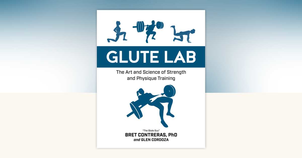 Glute Lab by Bret Contreras, Glen Cordoza: 9781628603460