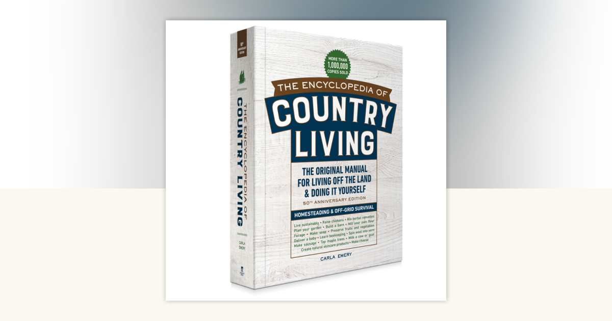The Encyclopedia of Country Living, 50th Anniversary Edition by