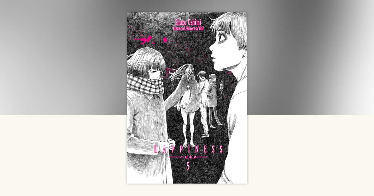 Happiness 5 by Shuzo Oshimi: 9781632364333 | PenguinRandomHouse