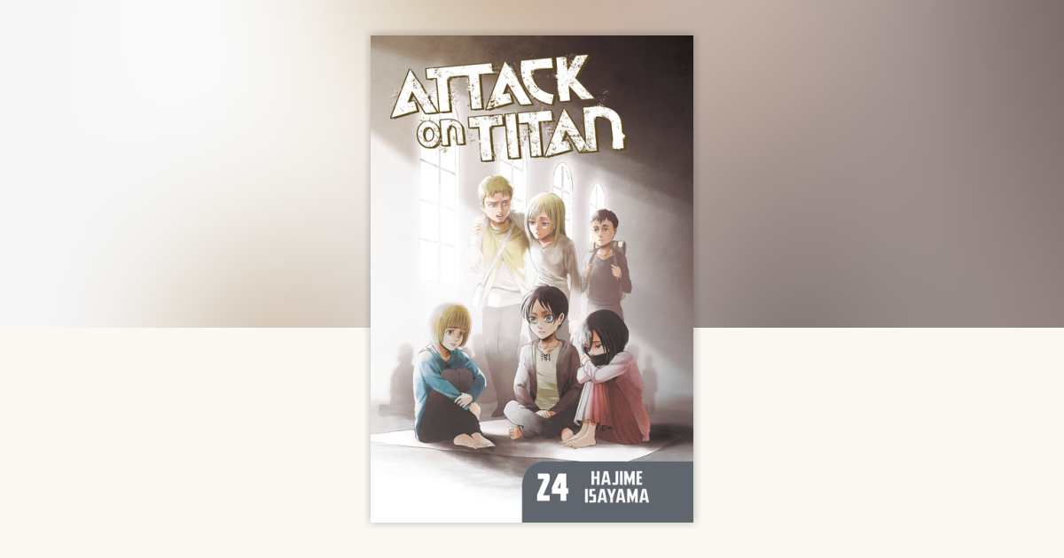 Attack on Titan 24 by Hajime Isayama: 9781632365354 ...