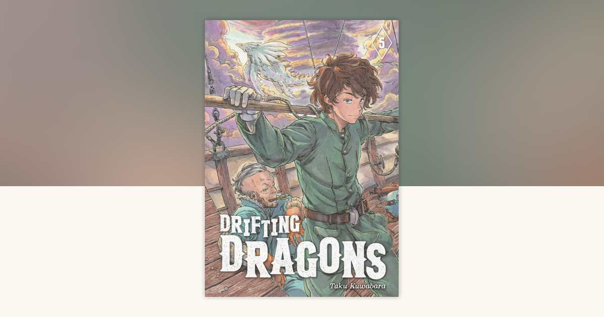 Drifting Dragons 5 by Taku Kuwabara: 9781632369529